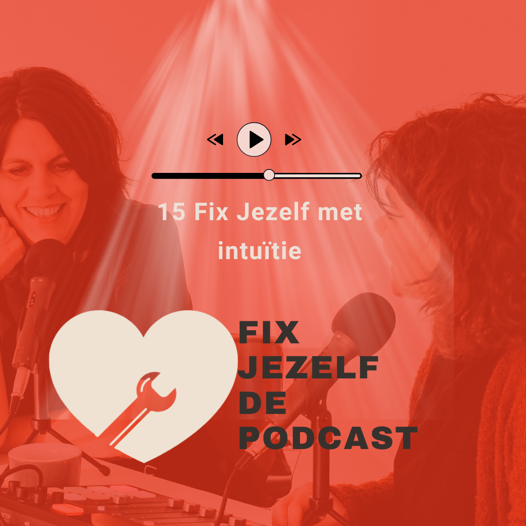 15 Fix Jezelf met intuïtie - FixJezelf De Podcast